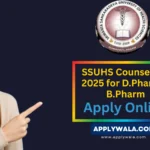 SSUHS-Counselling-2025-for-D.Pharm-B.Pharm-Online-Registration-Dates-Full-Process